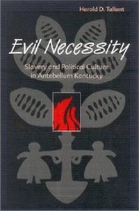 Abbildung von: Evil Necessity - The University Press of Kentucky