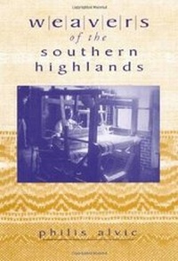 Abbildung von: Weavers of the Southern Highlands - The University Press of Kentucky
