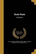 Cover: Uncle Wash - Wentworth Press