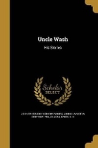 Enlarge image Cover: Uncle Wash - Wentworth Press