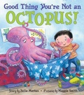 Cover: Good Thing You're Not An Octopus - HarperCollins