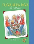 Cover: Flicka, Ricka, Dicka Go to Market - Albert Whitman & Company