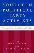 Cover: Southern Political Party Activists - The University Press of Kentucky