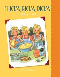 Enlarge image Cover: Flicka, Ricka, Dicka Bake a Cake - Albert Whitman & Company