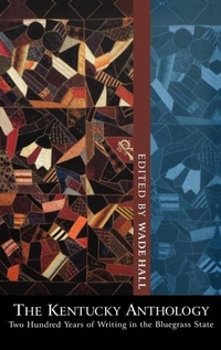 Enlarge image Cover: The Kentucky Anthology - The University Press of Kentucky
