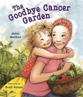 Cover: The Goodbye Cancer Garden - Albert Whitman & Company