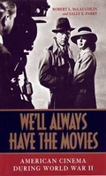 Cover: We'll Always Have the Movies - The University Press of Kentucky