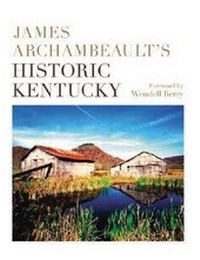 Abbildung von: James Archambeault's Historic Kentucky - The University Press of Kentucky