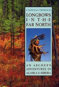 Cover: Longbows in the Far North - Stackpole Books