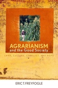 Cover: Agrarianism and the Good Society - The University Press of Kentucky