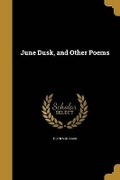 Cover: June Dusk, and Other Poems - Wentworth Press