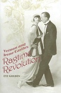 Cover: Vernon and Irene Castle's Ragtime Revolution - The University Press of Kentucky