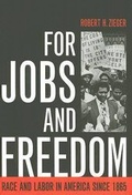 Cover: For Jobs and Freedom - The University Press of Kentucky