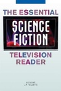 Cover: The Essential Science Fiction Television Reader - The University Press of Kentucky