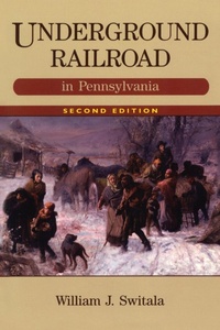 Abbildung von: Underground Railroad in Pennsylvania - Stackpole Books