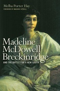 Cover: Madeline McDowell Breckinridge and the Battle for a New South - The University Press of Kentucky