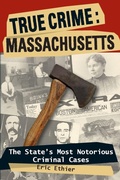 Cover: True Crime: Massachusetts - Stackpole Books
