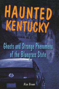 Abbildung von: Haunted Kentucky - Stackpole Books
