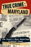 Cover: True Crime: Maryland - Stackpole Books