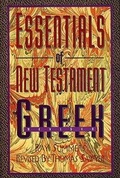Cover: Essentials of New Testament Greek - Broadman & Holman Publishers
