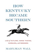 Cover: How Kentucky Became Southern - The University Press of Kentucky