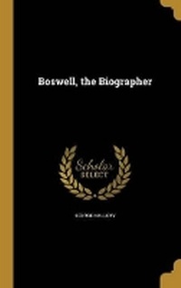 Enlarge image Cover: Boswell, the Biographer - Wentworth Press