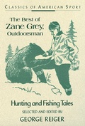 Cover: Best of Zane Grey, Outdoorsman - Stackpole Books