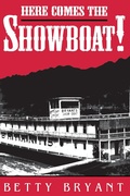 Cover: Here Comes The Showboat! - The University Press of Kentucky