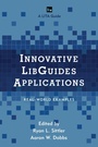 Cover: Innovative LibGuides Applications - Rowman & Littlefield Publishers
