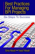 Cover: Best Practices for Managing BPI Projects - J. Ross Publishing