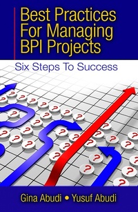 Enlarge image Cover: Best Practices for Managing BPI Projects - J. Ross Publishing