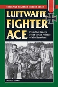 Cover: Luftwaffe Fighter Ace - Stackpole Books