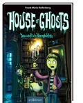 Cover: House of Ghosts - Das verflixte Verm&auml;chtnis - arsEdition