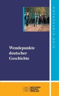 Cover: Wendepunkte deutscher Geschichte - Wochenschau Verlag