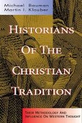 Cover: Historians of the Christian Tradition - Struik Christian Books