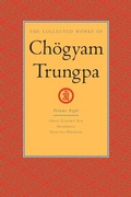 Cover: The Collected Works of Ch&ouml;gyam Trungpa: Volume 8 - Shambhala