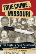 Cover: True Crime: Missouri - Stackpole Books