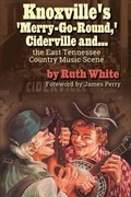 Cover: Knoxville's 'Merry-Go-Round, ' Ciderville and... - NOVA BOOKS NASHVILLE