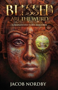 Abbildung von: Blessed Are the Weird - Manifesto Publishing House, Inc.