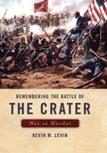 Cover: Remembering The Battle of the Crater - The University Press of Kentucky