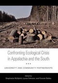Cover: Confronting Ecological Crisis in Appalachia and the South - The University Press of Kentucky