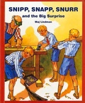 Cover: Snipp, Snapp, Snurr and the Big Surprise - Albert Whitman & Company