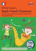 Cover: Brilliant Songs to Teach French Grammar (Book & 2 CDs) - Brilliant Publications