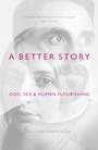Cover: A Better Story - Inter-Varsity Press