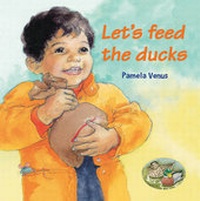 Enlarge image Cover: Let's Feed the Ducks - Firetree books