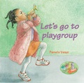 Cover: Let's Go to Playgroup - Firetree books