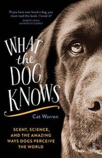 Abbildung von: What the Dog Knows - Scribe Publications