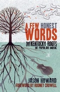 Cover: A Few Honest Words - The University Press of Kentucky