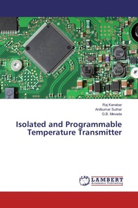 Enlarge image Cover: Isolated and Programmable Temperature Transmitter - LAP Lambert Academic Publishing