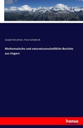 Cover: Mathematische und naturwissenschaftliche Berichte aus Ungarn - Hansebooks